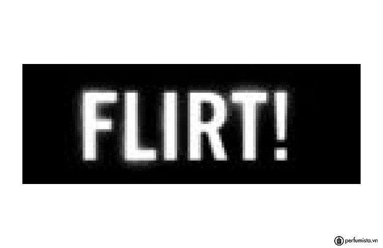 Flirt!